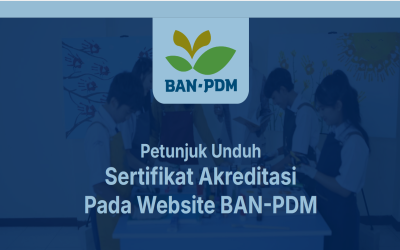 PETUNJUK UNDUH SERTIFIKAT AKREDITASI PADA WEBSITE BAN PDM